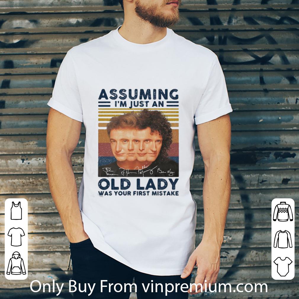 Great Vintage Queen Band Assuming I’m Just An Old Lady Was Your First Mistake Signatures shirt