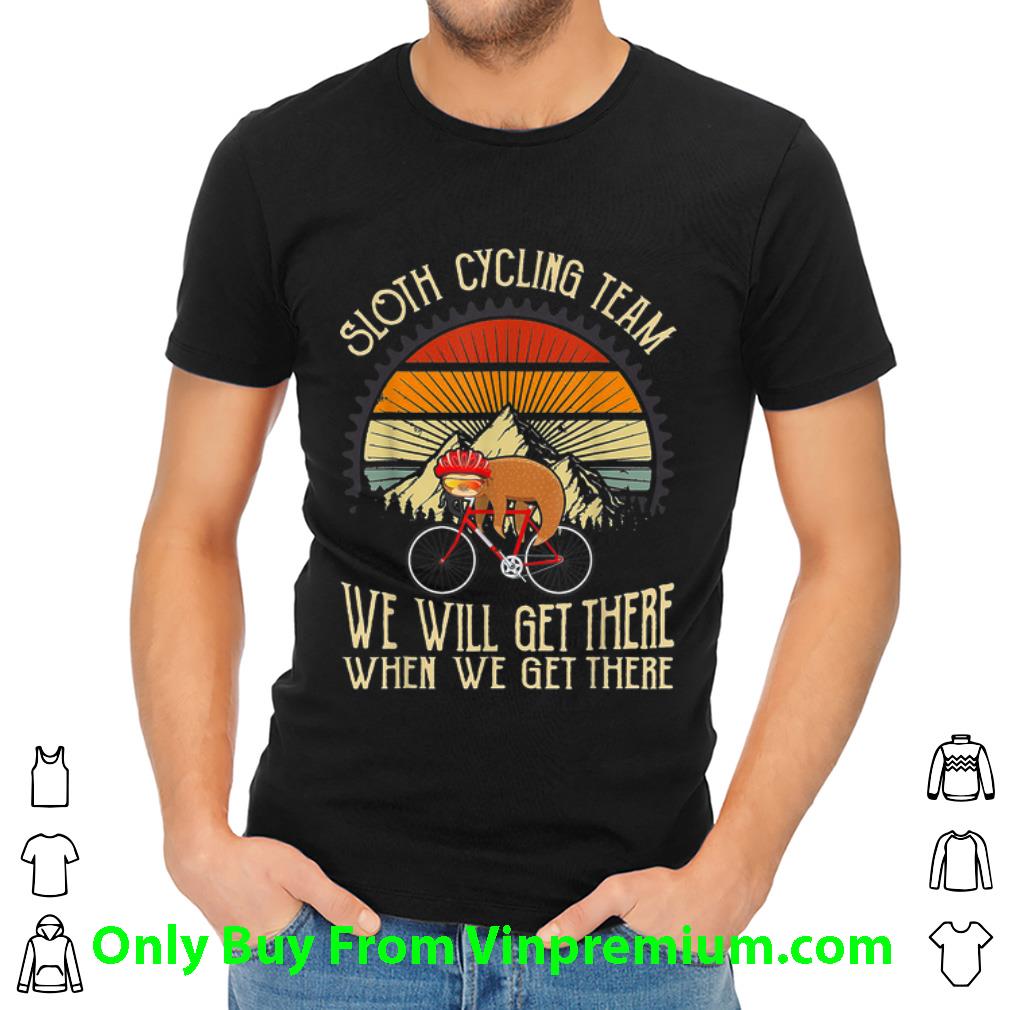 Official Sloth Cyling Team We Will Get There Retro Vintage Mountain shirt