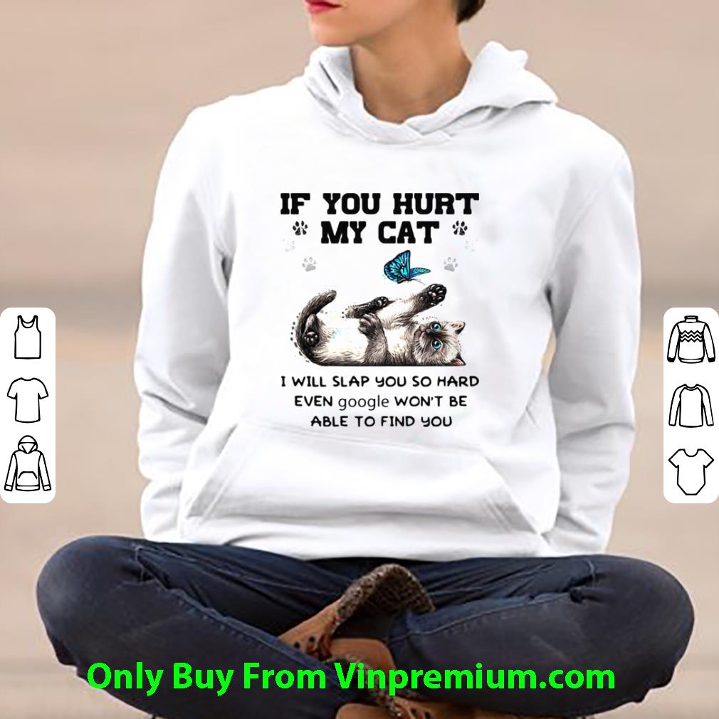af21e505 hot butterfly if you hurt my cat i will slap you so hard even google won t be able to find you shirt 4 - Hot Butterfly If You Hurt My Cat I Will Slap You So Hard Even Google Won’t Be Able To Find You shirt