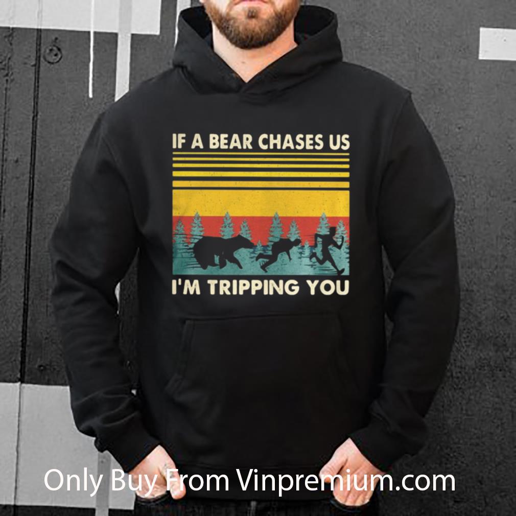 Premium Vintage If A Bear Chases Us I’m Tripping You shirt b1ac98d3 premium vintage if a bear chases us i m tripping you shirt 4 - Premium Vintage If A Bear Chases Us I’m Tripping You shirt