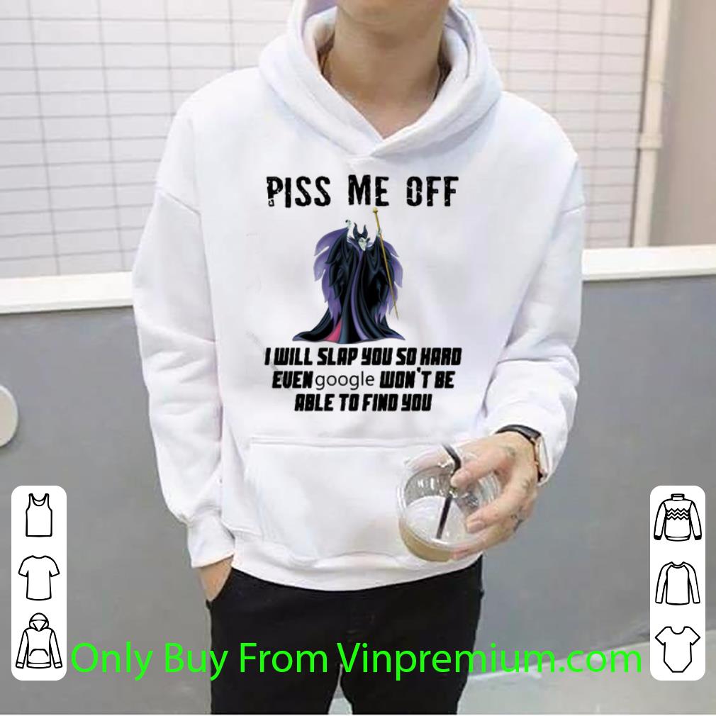 c9303bd6 nice disney maleficent piss me off i will slap you so hard google shirt 4 - Nice Disney Maleficent Piss Me Off I Will Slap You So Hard Google shirt