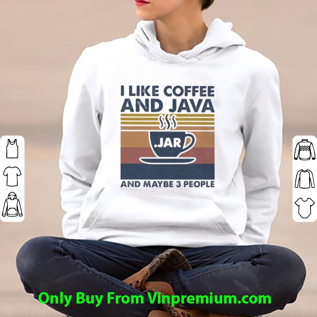 Pretty Vintage I Like Coffee And Java And Maybe 3 People shirt cebea017 pretty vintage i like coffee and java and maybe 3 people shirt 4 - Pretty Vintage I Like Coffee And Java And Maybe 3 People shirt