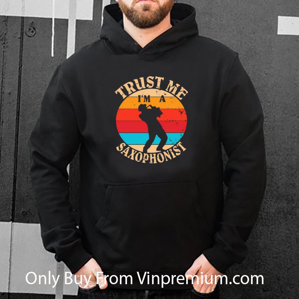 Original Trust Me I’m A Saxophonist Man Vintage Retro shirt d5b19f2c original trust me i m a saxophonist man vintage retro shirt 4 - Original Trust Me I’m A Saxophonist Man Vintage Retro shirt