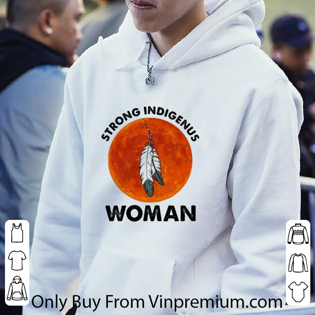 df4c7458 great native strong indigenus woman blood moon shirt 4 - Great Native Strong Indigenus Woman Blood Moon shirt