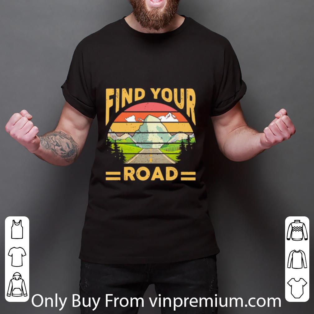 Great Find Your Road Vintage shirt