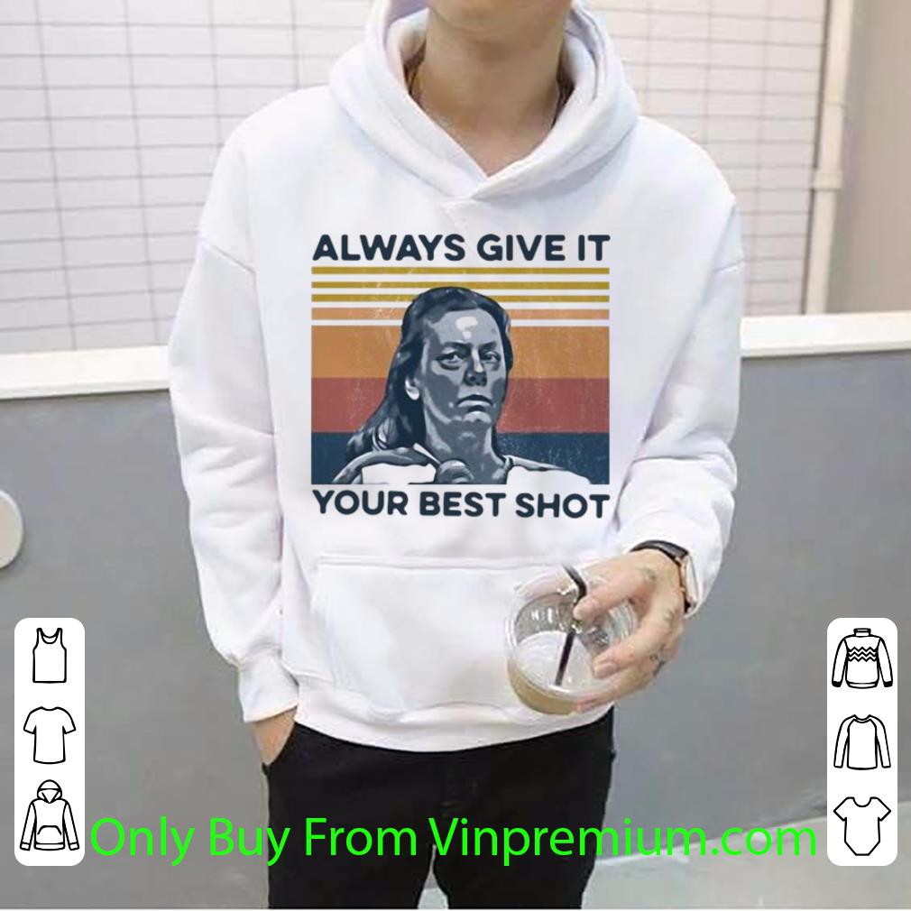 6aa5b3c6 nice vintage aileen wuornos always give it your best shot shirt 4 - Nice Vintage Aileen Wuornos Always Give It Your Best Shot shirt