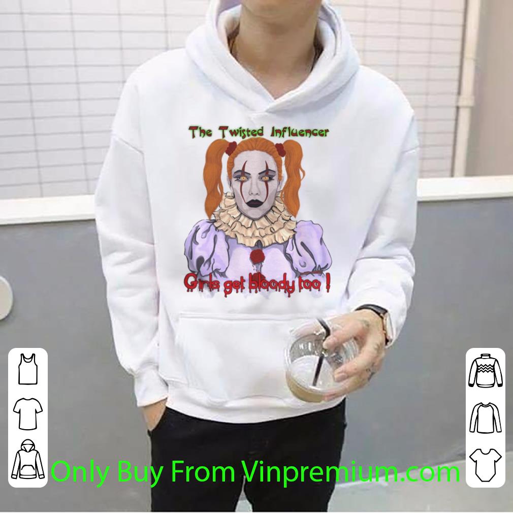 6abb3d58 premium the twisted influencer girls get bloody too scary clown shirt 4 - Premium The Twisted Influencer Girls Get Bloody Too! Scary Clown shirt