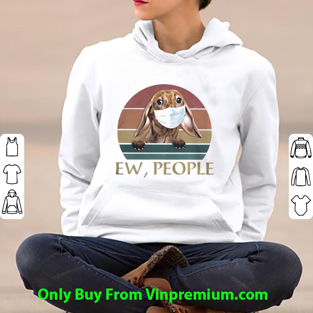 83625e7f official vintage dachshund mask ew people shirt 4 - Official Vintage Dachshund Mask Ew People shirt