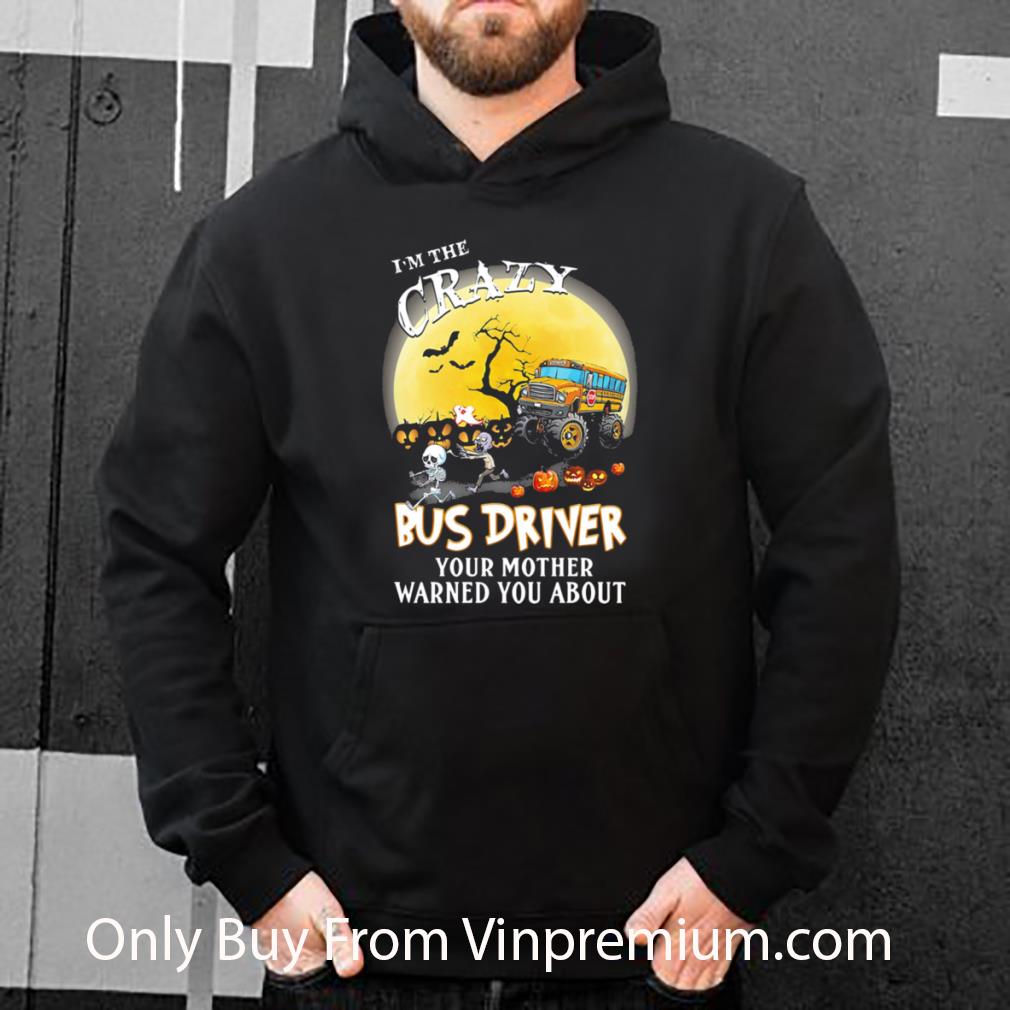 8c37e01b original i m the crazy bus driver your mother warned you about moon halloween shirt 4 - Original I’m The Crazy Bus Driver Your Mother Warned You About Moon Halloween shirt