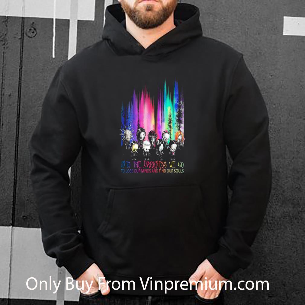 a7973769 premium into the darkness we go to lose our minds find our souls shirt 4 - Premium Into The Darkness We Go To Lose Our Minds Find Our Souls shirt