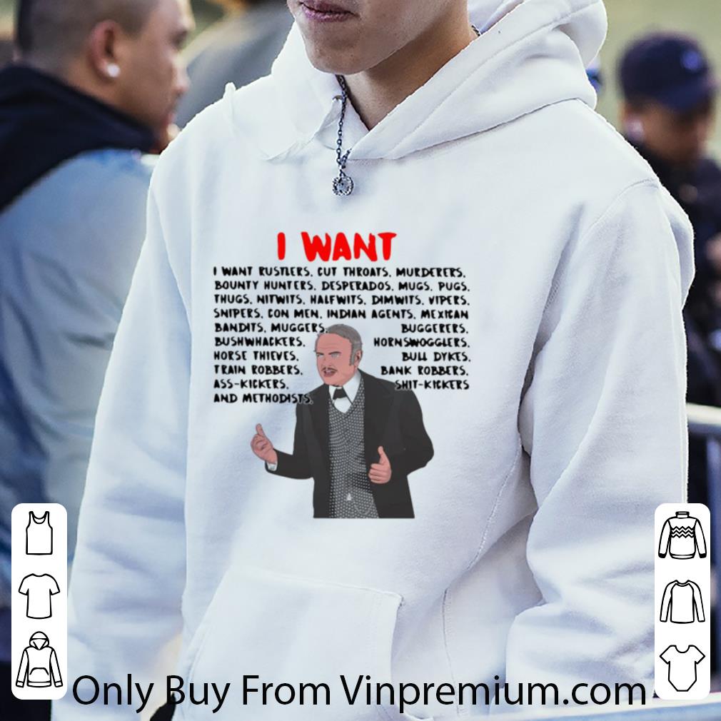 Great I Want I Want Rustlers Cut Throats Murderers Bounty Hunters Desperados shirt a91848a0 great i want i want rustlers cut throats murderers bounty hunters desperados shirt 4 - Great I Want I Want Rustlers Cut Throats Murderers Bounty Hunters Desperados shirt