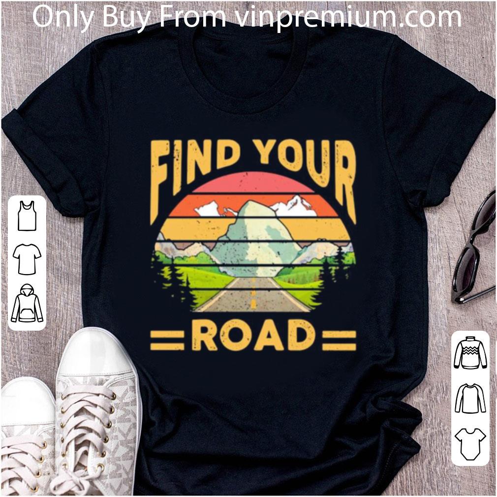 Great Find Your Road Vintage shirt