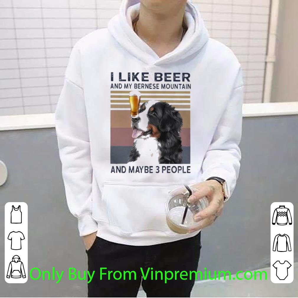 Nice Vintage I Like Beer And My Bernese Mountain And Maybe 3 People shirt c45d0320 nice vintage i like beer and my bernese mountain and maybe 3 people shirt 4 - Nice Vintage I Like Beer And My Bernese Mountain And Maybe 3 People shirt