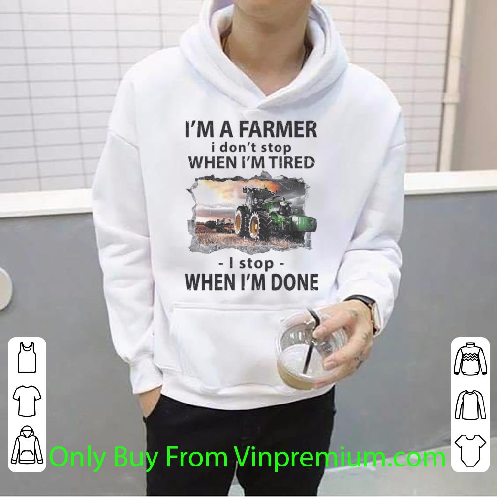 Original I’m A Farmer I Don’t Stop When I’m Tired I Stop When I’m Done shirt c4d4b15f original i m a farmer i don t stop when i m tired i stop when i m done shirt 4 - Original I’m A Farmer I Don’t Stop When I’m Tired I Stop When I’m Done shirt
