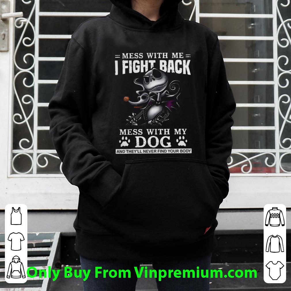 df0bf310 pretty mess with me i fight back mess with my dog and they ll never find your body shirt 4 - Pretty Mess With Me I Fight Back Mess With My Dog And They’ll Never Find Your Body shirt