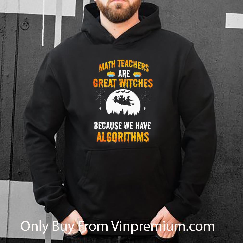 f0ae008f premium math teachers are great witches because we have algorithms halloween shirt 4 - Premium Math Teachers Are Great Witches Because We Have Algorithms Halloween shirt