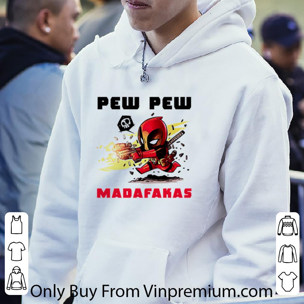 f3df32ce awesome deadpool hold guns pew pew madafakas shirt 4 - Awesome Deadpool Hold Guns Pew Pew Madafakas shirt
