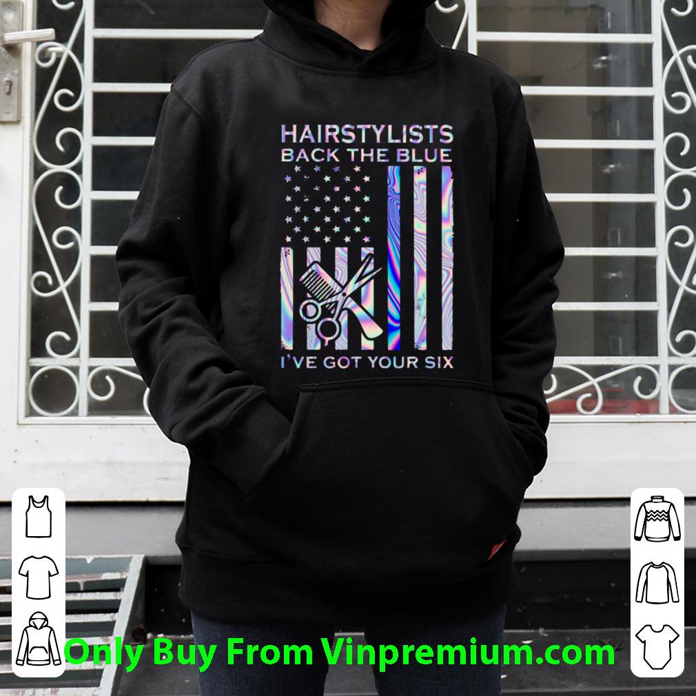 Official Hairstylists Back The Blue I’ve Got Your Six American Flag shirt f5c0a26d official hairstylists back the blue i ve got your six american flag shirt 4 - Official Hairstylists Back The Blue I’ve Got Your Six American Flag shirt