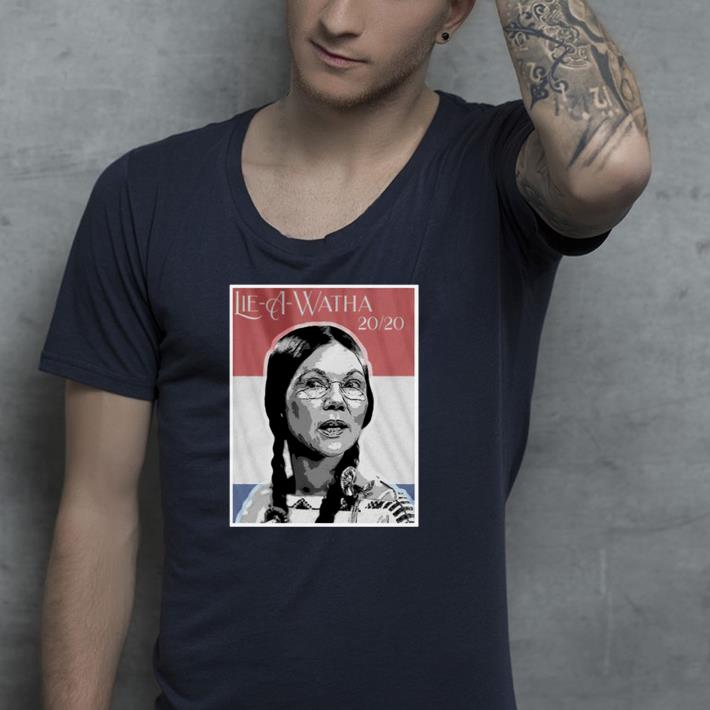 07e6009d nice lie a watha elizabeth warren 2020 shirt 4 - Nice Lie-A-Watha Elizabeth Warren 2020 Shirt