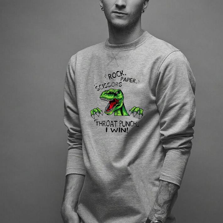 Nice Dinosaur T Rex Rock Paper Scissors Throat Punch I Win Shirt