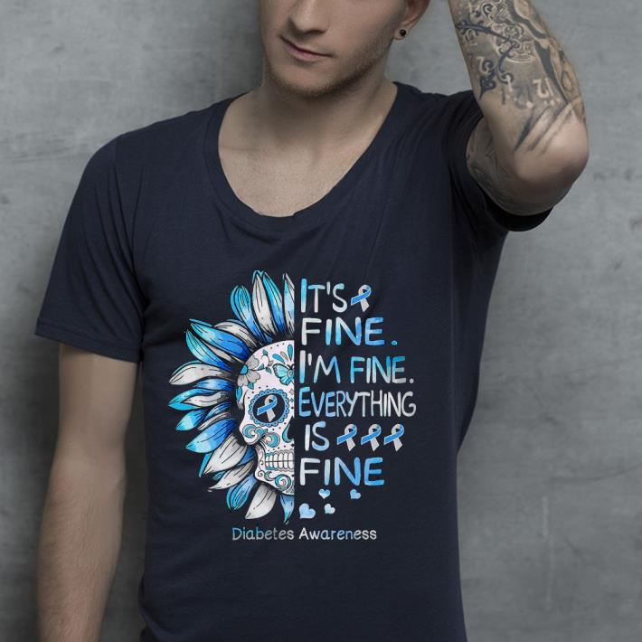 Nice Sugar Skull Sunflower it’s fine I’m fine everything’s fine Diabetes Awareness Shirt 2966f91a nice sugar skull sunflower it s fine i m fine everything s fine diabetes awareness shirt 4 - Nice Sugar Skull Sunflower it’s fine I’m fine everything’s fine Diabetes Awareness Shirt