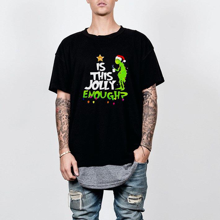 Nice Grinch Santa Hat Is This Jolly Enough Christmas Shirt