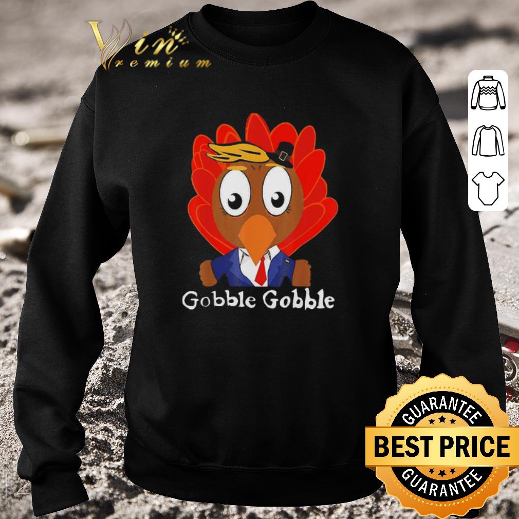 60dcf0f5 official trump thanksgiving funny cute gobble gobble shirt 4 - Official Trump Thanksgiving Funny Cute Gobble Gobble shirt