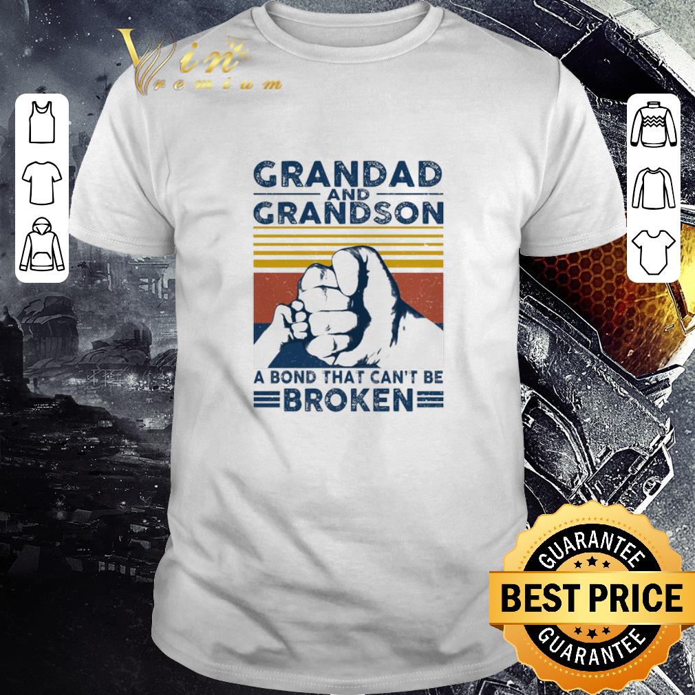 Grandad And Grandson A Bond That Can’t Be Broken Vintage shirt