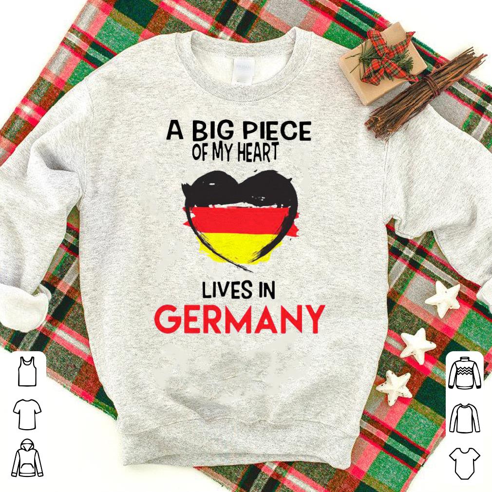 Nice A Big Piece Of My Heart Lives In Germany Shirt