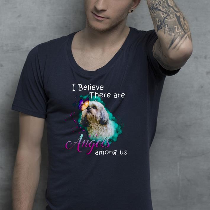 7f46b50c nice shih tzu i believe there are angels among us shirt 4 - Nice Shih Tzu I Believe There Are Angels Among Us Shirt