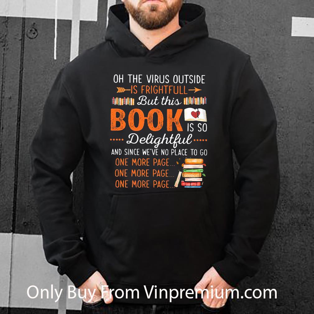 Hot Oh The Virus Outside Is Frightful But This Book Is So Delightful shirt 8556bdff hot oh the virus outside is frightful but this book is so delightful shirt 4 - Hot Oh The Virus Outside Is Frightful But This Book Is So Delightful shirt