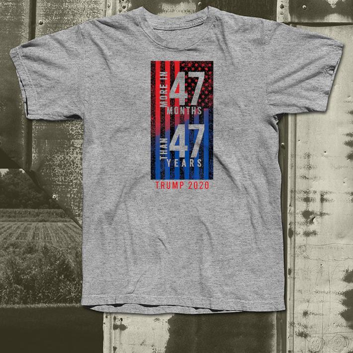 92dc74e1 premium more in 47 months than 47 years trump 2020 shirt 4 - Premium More in 47 Months than 47 years Trump 2020 Shirt