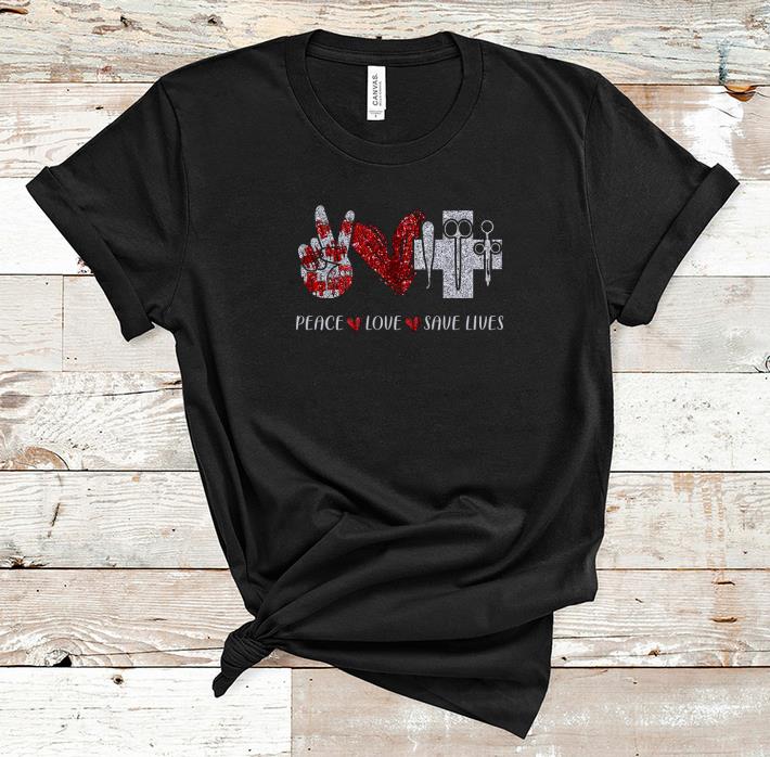 Premium Peace Love Save Lives Nurse Hand Sign Peace Shirt