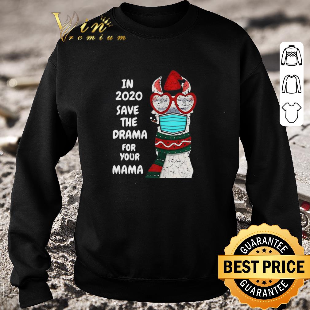 Nice Santa Llama In 2020 Save The Drama For Your Mama shirt c96d2990 nice santa llama in 2020 save the drama for your mama shirt 4 - Nice Santa Llama In 2020 Save The Drama For Your Mama shirt