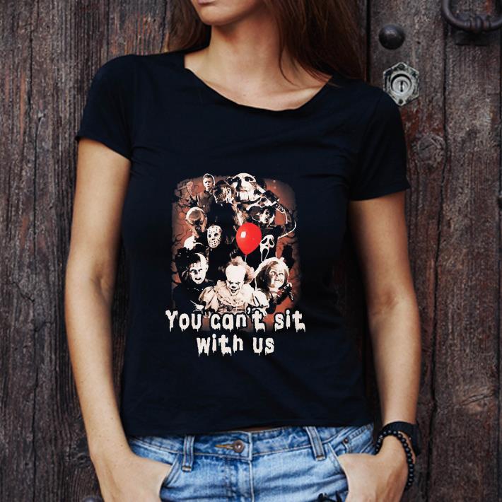 Pretty You Can’t Sit With Us Halloween Horror Character shirt