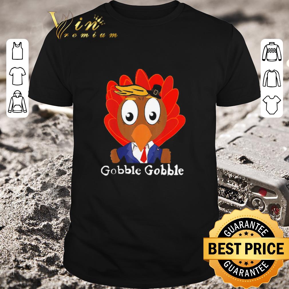 Official Trump Thanksgiving Funny Cute Gobble Gobble shirt