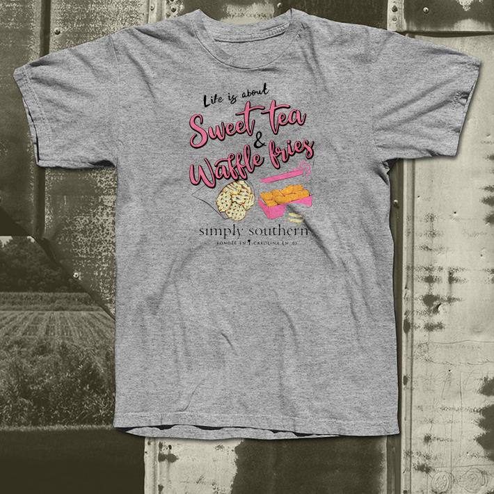 dc795bd0 nice life is about sweet tea and waffle fries simply southern shirt 4 - Nice Life Is About Sweet Tea And Waffle Fries Simply Southern Shirt