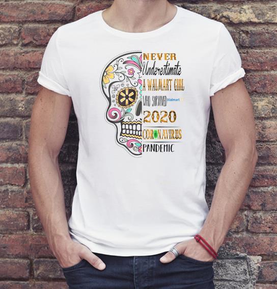 df951daa premium skull never underestimate a walmart general girl who survived 2020 coronavirus pandemic shirt 4 - Premium Skull never underestimate a Walmart general girl who survived 2020 Coronavirus pandemic Shirt