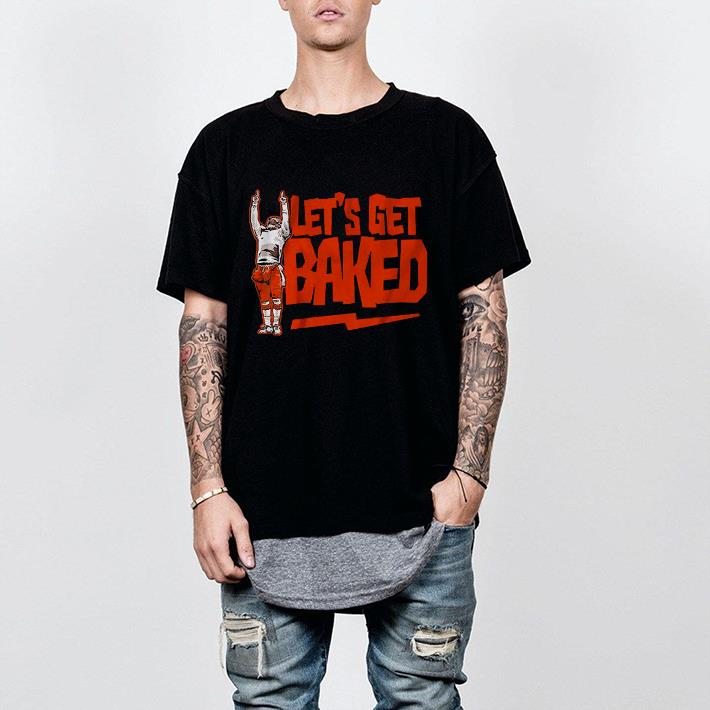 Nice Cleveland Let’s Get Baked Cleveland Shirt