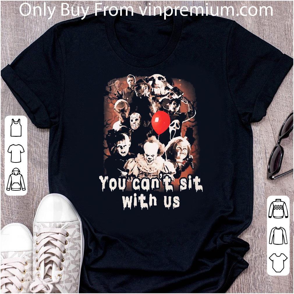 Pretty You Can’t Sit With Us Halloween Horror Character shirt