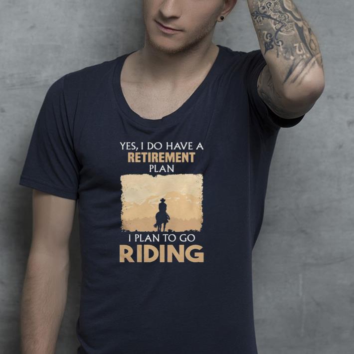 ef2f2291 nice yes i do have a retirement plan i plan to go riding shirt 4 - Nice Yes I Do Have A Retirement Plan I Plan To Go Riding Shirt