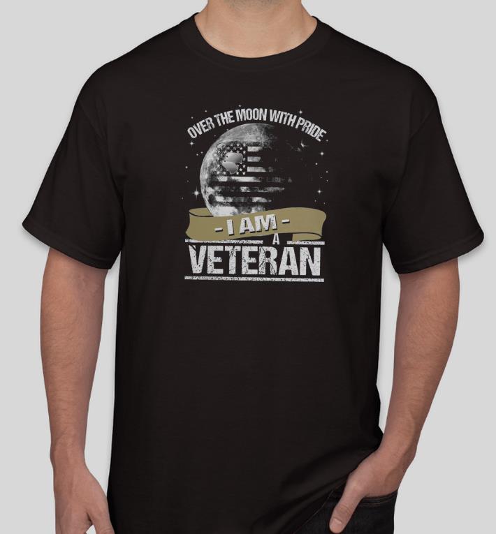 f265d5ee nice over the moon with pride i am a veteran shirt 4 - Nice Over the Moon with pride I am a Veteran Shirt
