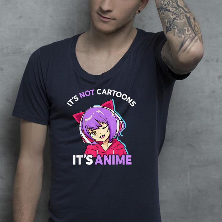 Nice It's Not Cartoons It's Anime Girl Manga Shirt 35e18ce7 nice it s not cartoons it s anime girl manga shirt 4 - Nice It's Not Cartoons It's Anime Girl Manga Shirt
