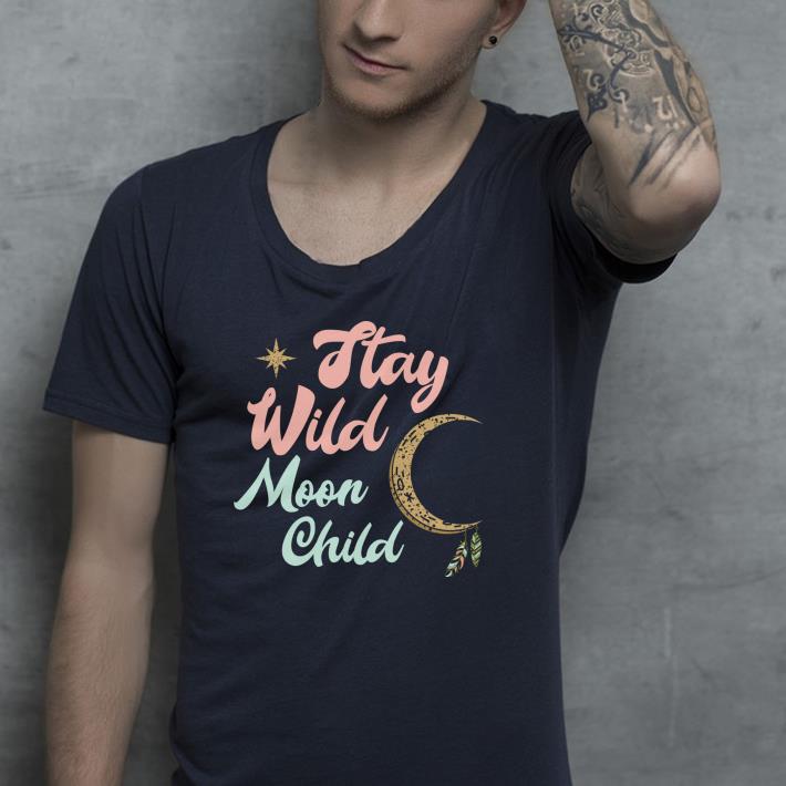 4a9f0f3d nice cute moon child quote stay wild witch shirt 4 - Nice Cute Moon Child Quote Stay Wild Witch Shirt