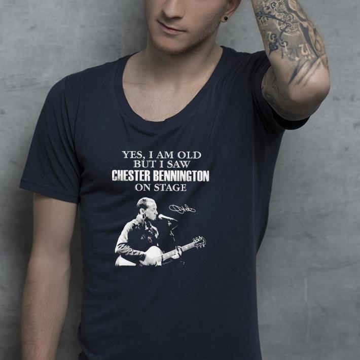Nice Yes I Am Old But I Saw Chester Bennington On Stage Signature Shirt 5e682b53 nice yes i am old but i saw chester bennington on stage signature shirt 4 - Nice Yes I Am Old But I Saw Chester Bennington On Stage Signature Shirt