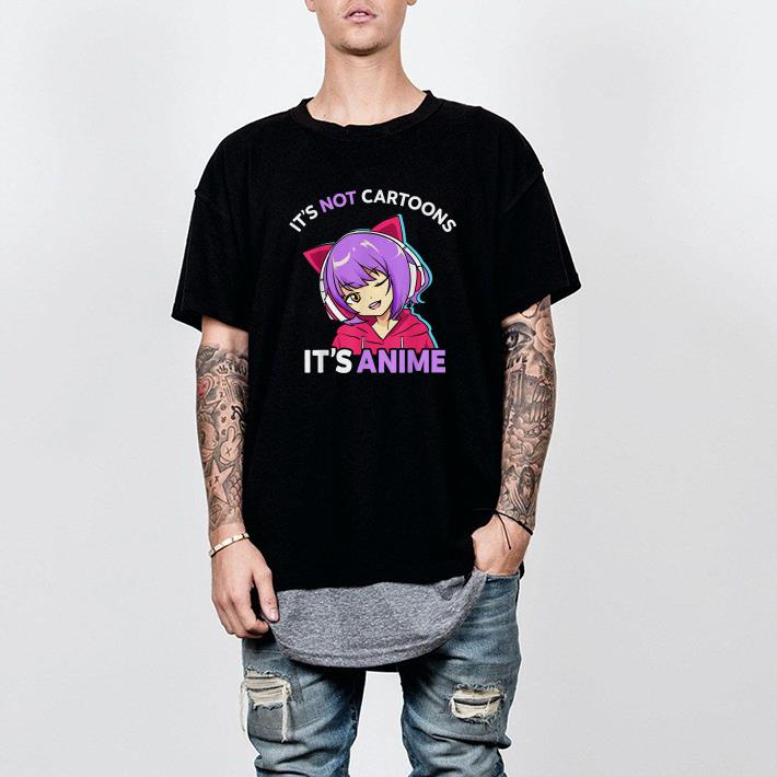 Nice It's Not Cartoons It's Anime Girl Manga Shirt