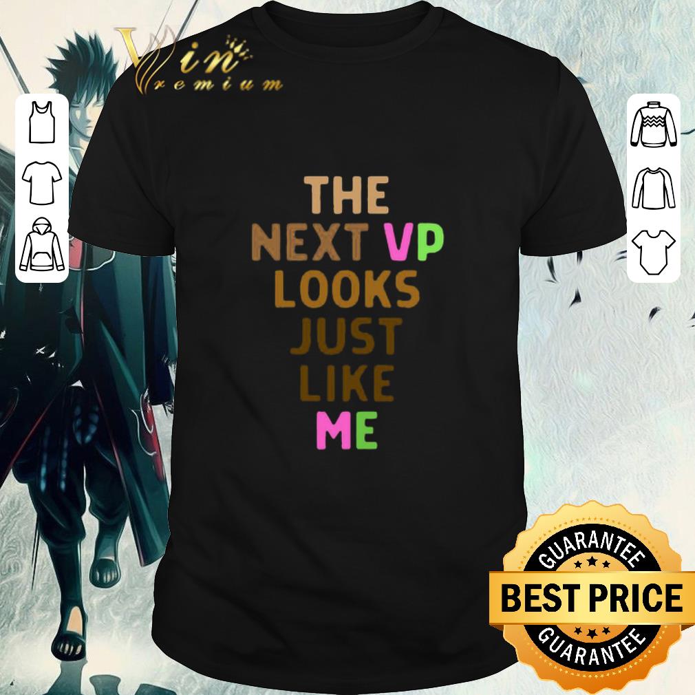 Pretty Kamala Harris AKA Next VP Looks Just Like Me Melanin HBCU shirt