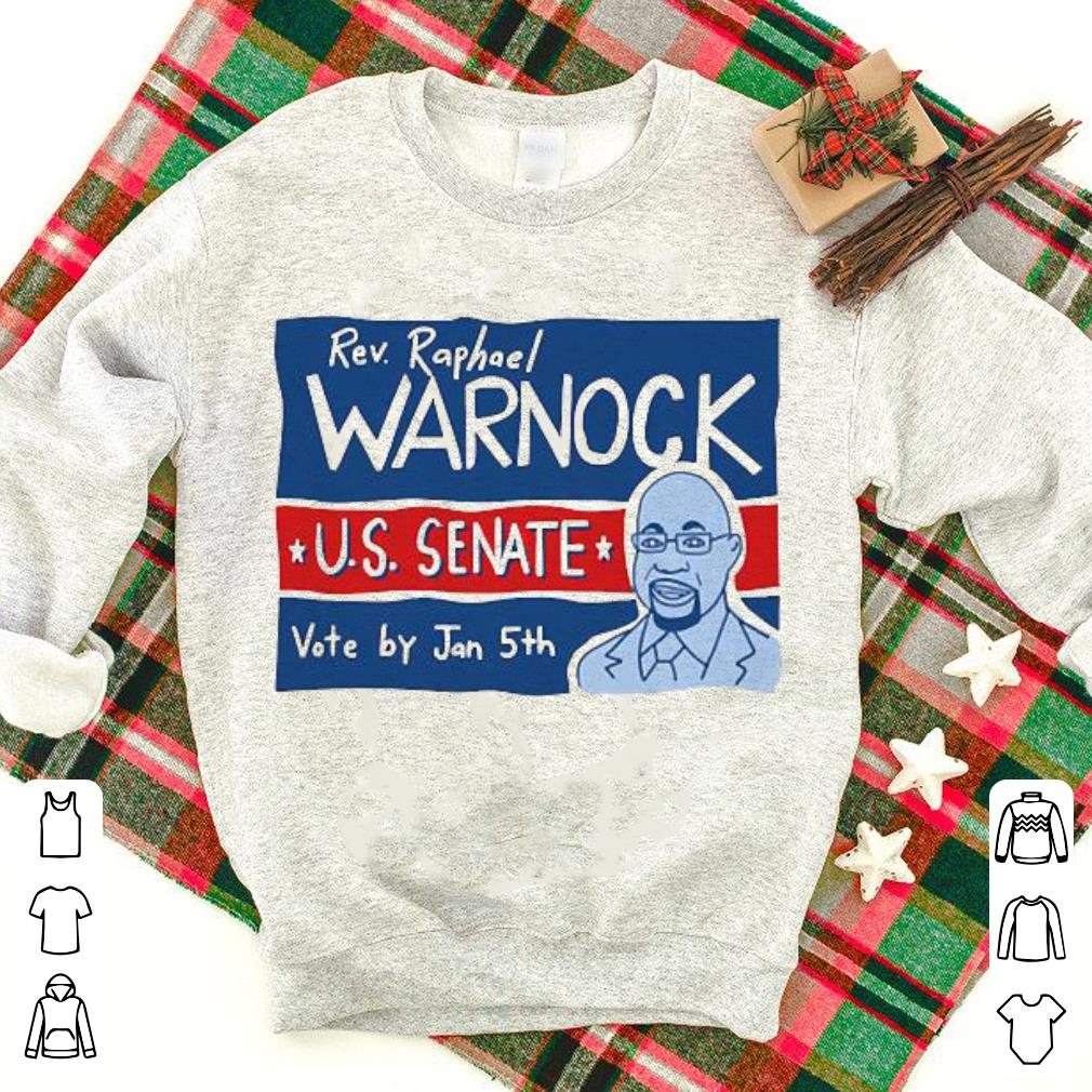 Nice Warnock For Senate Vote By Jan 5th Shirt