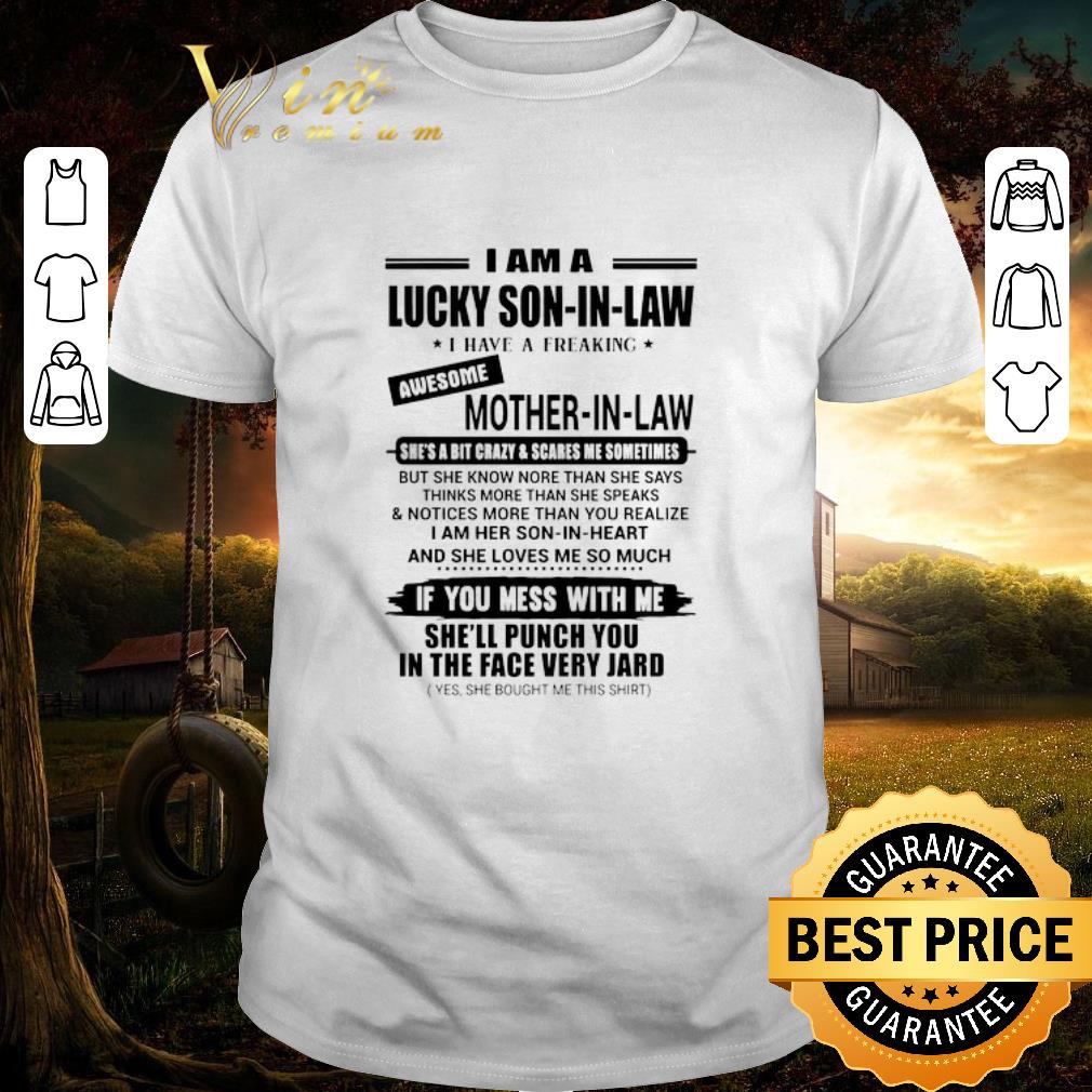 Pretty I Am A Lucky Son In Law I Have A Freaking Awesome Mother In Law shirt