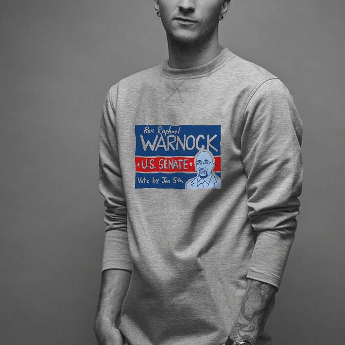 Nice Warnock For Senate Vote By Jan 5th Shirt